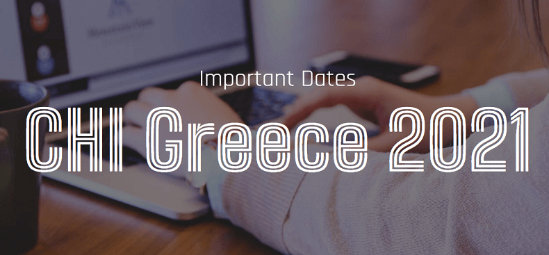 CHIGreece 2021 “Connecting the Community”: Important Dates